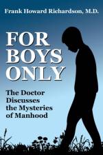 For Boys Only af Frank Howard Richardson MD
