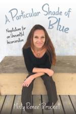 Particular Shade of Blue af Misty Renee' Brockett