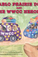 Pablo Prairie Dog and the WWCC Heroes