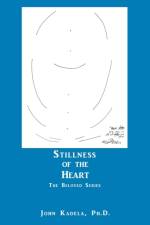 Stillness of the Heart af John Kadela