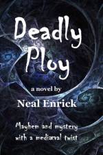 Deadly Ploy af Neal Enrick