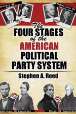 The Four Stages of the American Political Party System