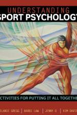 Understanding Sport Psychology: Activities for Putting It All Together af Melanie Gregg