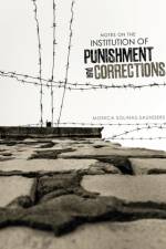Notes on the Institution of Punishment and Corrections af Monica Solinas-Saunders