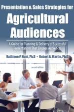 Presentation and Sales Strategies for an Agricultural Audience af Robert A Martin