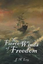 Fierce Winds of Freedom af J M Long