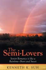 The Semi-Lovers af Kenneth K Suh