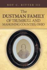 Dustman Family of Trumbull and Mahoning Counties, Ohio af III Ritter