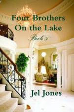 Four Brothers On the Lake Book 5 af Jel Jones