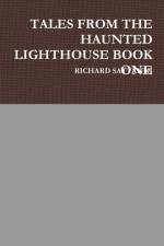 Tales from the Haunted Lighthouse Book One af Richard Sattanni