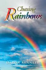 Chasing Rainbows af Daron Kenneth