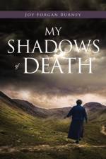My Shadows of Death af Joy Forgan Burney