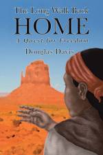 Long Walk Back Home A Quest For Freedom af Douglas Davis