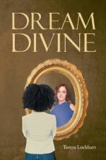 Dream Divine af Tonya Lockhart