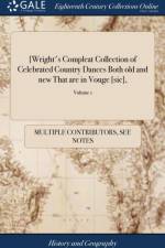[wright's Compleat Collection of Celebrated Country Dances Both Old and New That Are in Vouge [sic], af Multiple Contributors