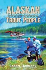 Alaskan Trout People af Robert Holbrook