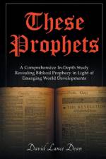 These Prophets af David Lance Dean