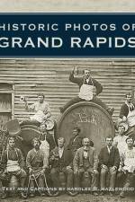 Historic Photos of Grand Rapids