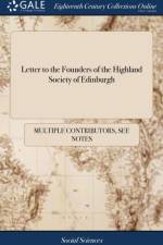 Letter to the Founders of the Highland Society of Edinburgh af Multiple Contributors