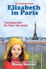 Elizabeth in Paris af Wendy Bartlett