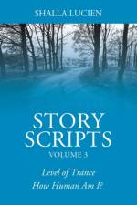 Story Scripts Volume 3 af Shalla Lucien