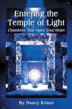 Entering the Temple of Light af Nancy Kimes