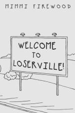 Welcome to Loserville af MIMMI Firewood