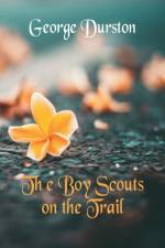 Boy Scouts on the Trail af George Durston