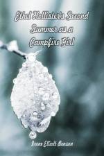 Ethel Hollister's Second Summer as a Campfire Girl af Irene Elliott Benson