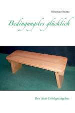 Bedingungslos glucklich af Sebastian Stranz