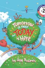 Tomorrow Is Near But Today Is Here af Asaf Rozanes