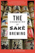 Chemistry of Sake Brewing af R W Atkinson