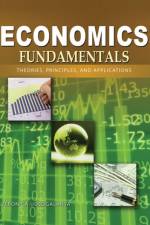 Economics Fundamentals: Theories, Principles, and Applications af Veronica Udeogalanya