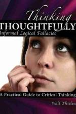 Thinking Thoughtfully: Informal Logical Fallacies af Walt Thielen