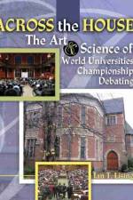 Across the House The Art and Science of World Universities Championship Debating af Ian T Lising
