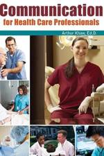 Communication for Health Care Professionals af Arthur Khaw