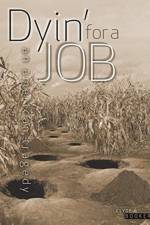 Dyin' for a Job: An American Tragedy af Clyde Booker