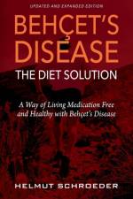 BehҪet's Disease/The Diet Solution af Helmut Schroeder