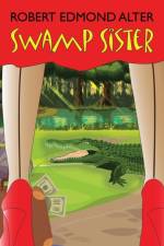 Swamp Sister af Robert Edmond Alter