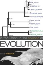 Introduction to the Science of Evolution af Luke Holbrook