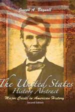 The United States History Abstract: Major Crises in American History af Joseph A Bagnall