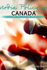 Media Policy in Canada: Sources for Critical Analysis af Marian Bredin