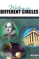 Writing in Different Circles:  A Student's Handbook for Interdisciplinary Composition and Rhetoric af Jeffrey Foster