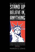 If You Don't Stand Up For What You Believe In, You Will Fall For Anything af Marion S Lewis