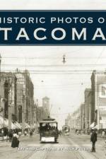 Historic Photos of Tacoma