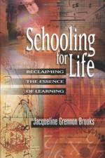 Schooling for Life af Jacqueline Grennon Brooks