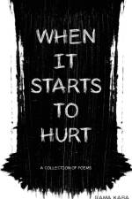 When It Starts to Hurt af Rama Kaba