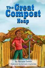 Great Compost Heap af Renaee Smith