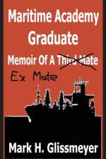 Maritime Academy Graduate af Mark H Glissmeyer
