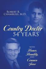 Country Doctor 54 Years af Robert B